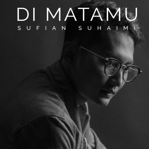 Listen to Di Matamu song with lyrics from Sufian Suhaimi
