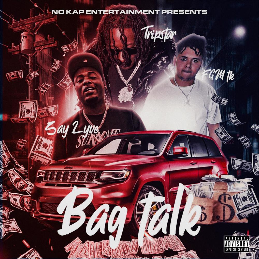 Bag Talk (feat. Tripstar & FGM TK) (Explicit)