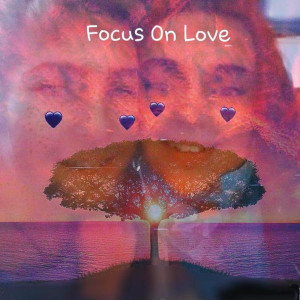 Listen to Focus on Love song with lyrics from Evan Wenning