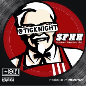 Tig Knight的专辑Southern Fried Hip Hop (Explicit)
