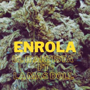 收聽El R Artista的Enrola (Explicit)歌詞歌曲