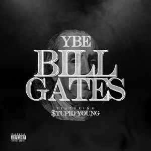 Dengarkan Bill Gates (Explicit) lagu dari YBE dengan lirik