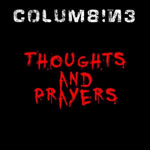 Columbine的專輯Thoughts and Prayers (Explicit)