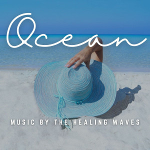 Ocean of Relax的专辑Music by the Healing Waves: Ocean Spa and Massage