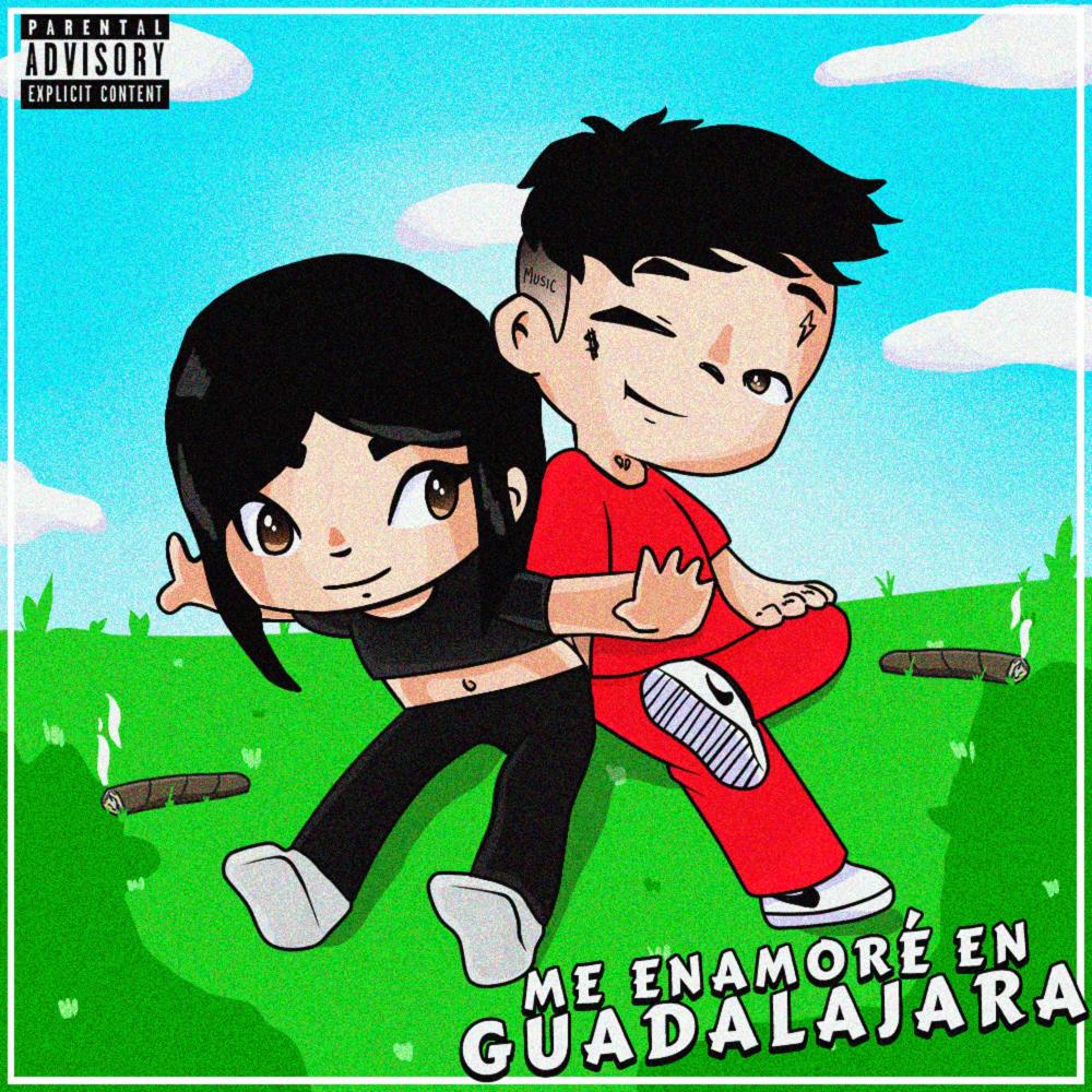 Me Enamoré en Guadaljara (Explicit)