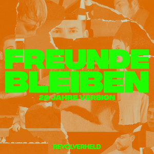 อัลบัม Freunde bleiben (20 Jahre Version) ศิลปิน Revolverheld