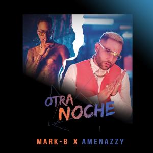ดาวน์โหลดและฟังเพลง Otra Noche พร้อมเนื้อเพลงจาก Mark B.