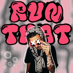 收聽Juush的Run That歌詞歌曲