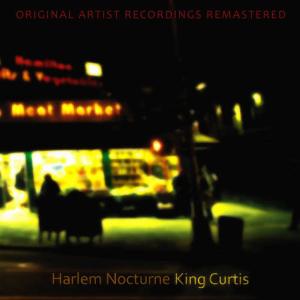收聽King Curtis的Harlem Nocturne歌詞歌曲