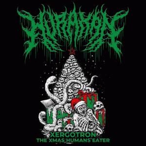Listen to Xergotron: The Xmas Humans Eater (Explicit) song with lyrics from Hurakán