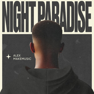 Listen to Night Paradise (Instrumental) song with lyrics from Alex Makemusic