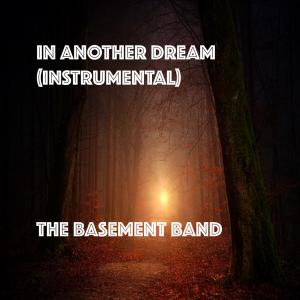 The Basement Band的專輯In Another Dream (Instrumental)
