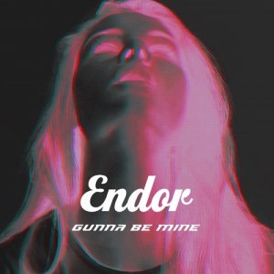 ดาวน์โหลดและฟังเพลง Gunna Be Mine (FooR Remix) พร้อมเนื้อเพลงจาก Endor