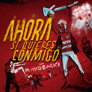 Los Rayo Backs的專輯Ahora Si Quieres Conmigo