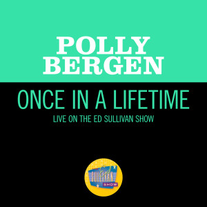 Polly Bergen的專輯Once In A Lifetime (Live On The Ed Sullivan Show, October 29, 1967)
