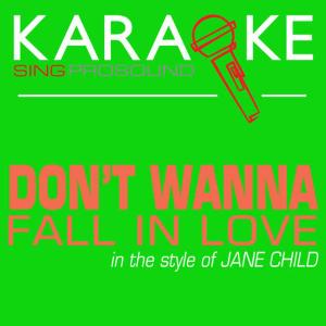 收聽ProSound Karaoke Band的Don't Wanna Fall in Love (Karaoke Lead Vocal Demo)歌詞歌曲