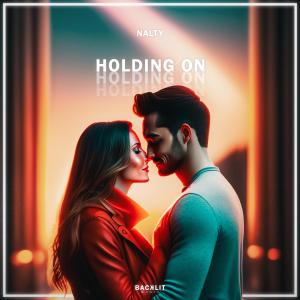 收听Nalty的Holding On歌词歌曲