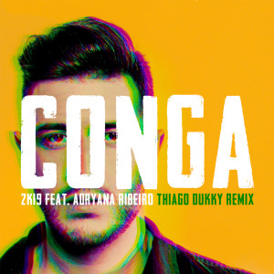 收聽DJ Tommy Love的Conga 2K19 (Thiago Dukky Remix)歌詞歌曲