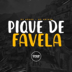 Listen to Pique de Favela song with lyrics from Dj Dédda