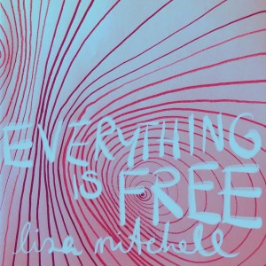อัลบัม Everything Is Free ศิลปิน Lisa Mitchell