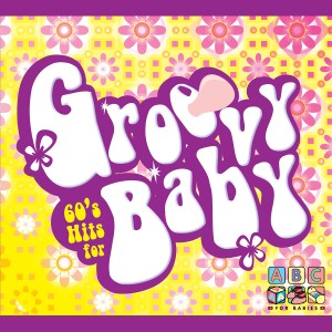 ABC for Babies的專輯Groovy Baby