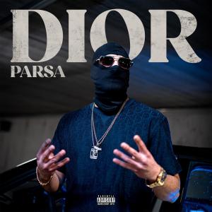 Parsa的專輯Dior (Explicit)