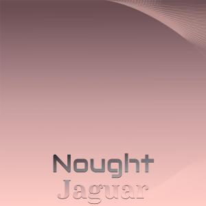 Album Nought Jaguar oleh Various