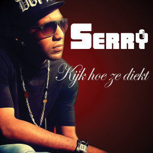 Album Kijkt Hoe Ze Diekt (Explicit) from Serry