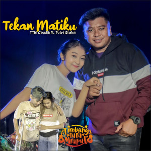 Listen to Tekan Matiku song with lyrics from TTM AKUSTIK