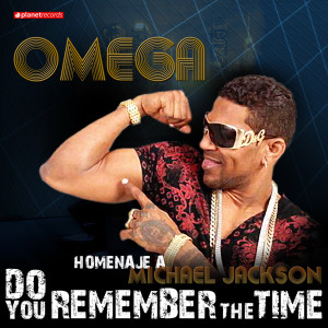 ดาวน์โหลดและฟังเพลง Do You Remember The Time: Homenaje a Michael Jackson พร้อมเนื้อเพลงจาก Omega
