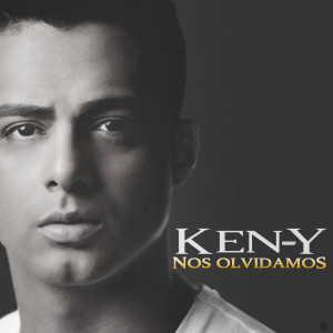 收聽Ken-Y的Nos Olvidamos歌詞歌曲