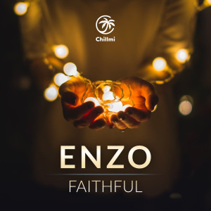 Listen to Faithful song with lyrics from Enzo
