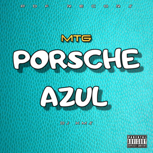 Listen to MTG Dentro da Porsche Azul song with lyrics from DJ KMS