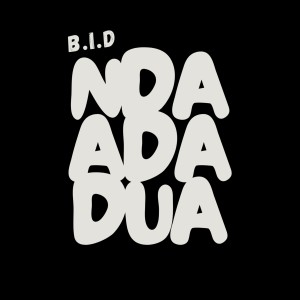 Listen to NDA ADA DUA song with lyrics from B.I.D
