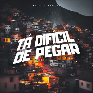 Album Tá Difícil De Pegar from MC DS