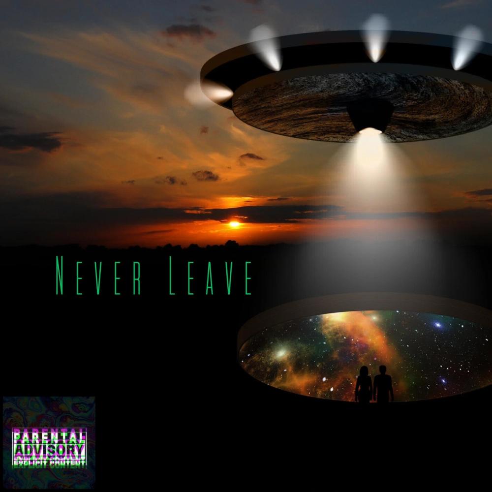 Never Leave (Explicit)