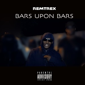 อัลบัม Bars Upon Bars (Explicit) ศิลปิน Remtrex