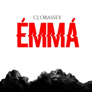 Listen to E.M.M.A song with lyrics from CJ Obassey