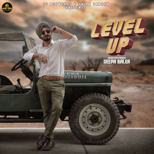 ดาวน์โหลดและฟังเพลง Level Up พร้อมเนื้อเพลงจาก Deepa Baler