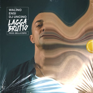 อัลบัม Lagga Brutto (feat. Ensi, Dj Uncino & Bella Espo) (Explicit) ศิลปิน Walino