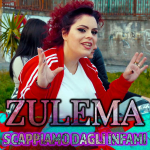 Album Scappiamo dagli infami from Zulema