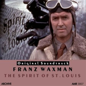 Franz Waxman的專輯The Spirit of St. Louis (Original Motion Picture Soundtrack)