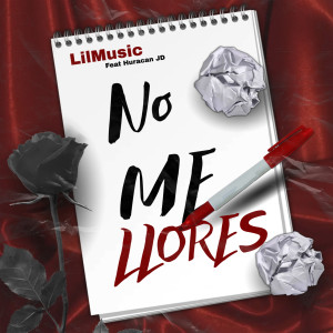 Album No Me Llores (feat. Huracán Jd) from LilMusic