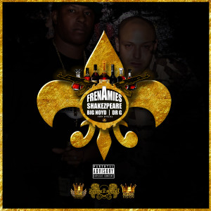 Listen to Frenamies (Explicit) song with lyrics from Shakezpeare