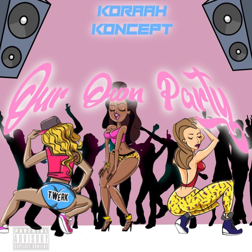 Our Own Party (feat. Koncept)