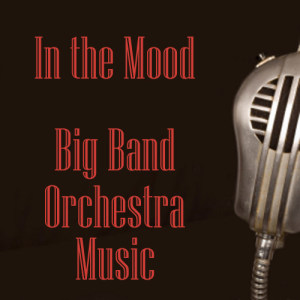 收聽In the Mood的Little Brown Jug歌詞歌曲