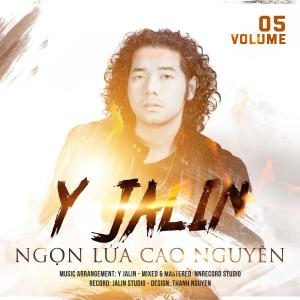 ดาวน์โหลดและฟังเพลง Nồng Nàn Cao Nguyên พร้อมเนื้อเพลงจาก Y JALIN