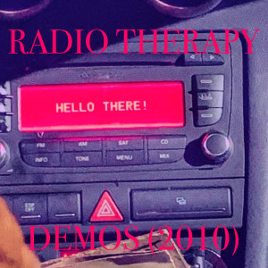 Album Hello There! Demos (2010) oleh Radio Therapy