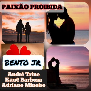 ดาวน์โหลดและฟังเพลง Paixão Proibida พร้อมเนื้อเพลงจาก André Trine