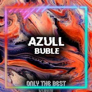 Dengarkan Buble lagu dari Azull dengan lirik